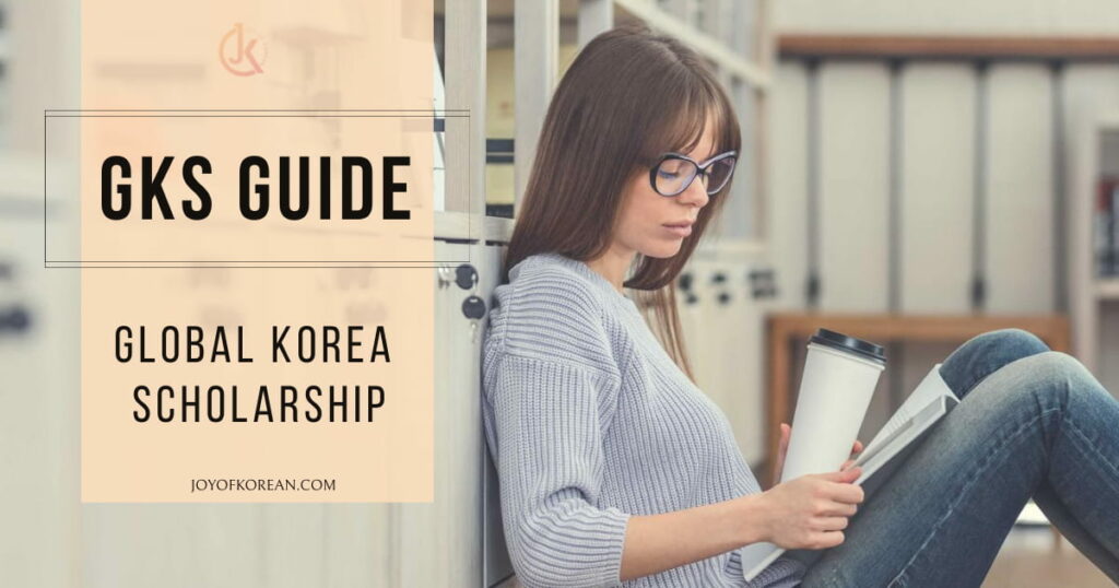 GKS Undergraduate (Global Korea Scholarship) 2024 Guide