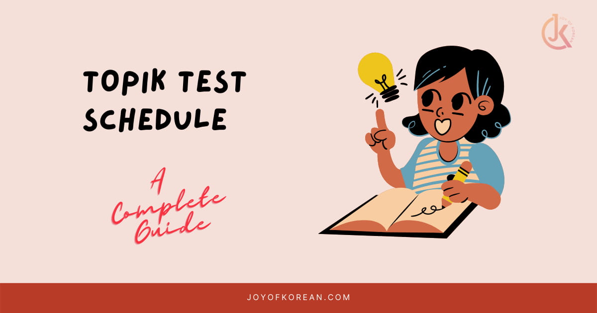 TOPIK test schedule 2024 [Registration, Test, Result Dates]